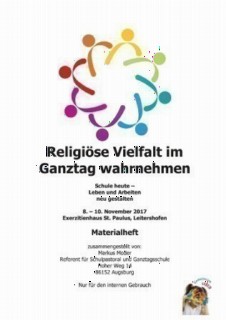 Schule heute - Leben und Arbeiten neu gestalten, Religiöse Vielfalt im Ganztag wahrnehmen, 2017.jpg